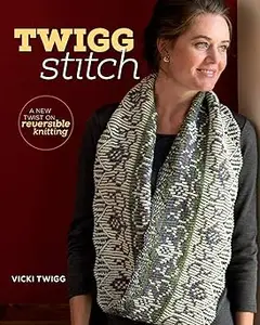 Twigg Stitch: A New Twist on Reversible Knitting