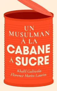 Khalil Guliwala, "Un musulman à la cabane à sucre"