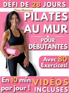 Thea Morrow, "Pilates au mur pour débutantes"