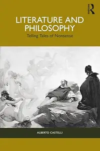 Literature and Philosophy: Telling Tales of Nonsense