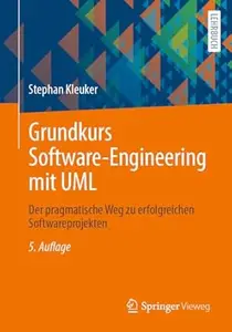 Grundkurs Software-Engineering mit UML, 5. Auflage