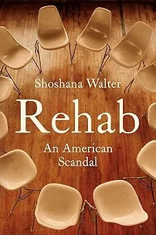 Rehab: An American Scandal