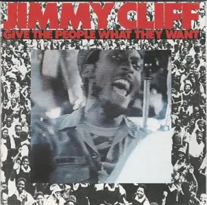 Jimmy Cliff - Give The People What They Want (1981)