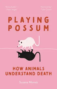 Playing Possum: How Animals Understand Death