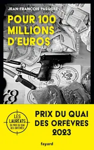 Jean-François Pasques, "Pour 100 millions d'euros"