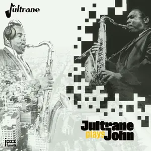 Jultrane - Jultrane Plays John (2025) [Official Digital Download]