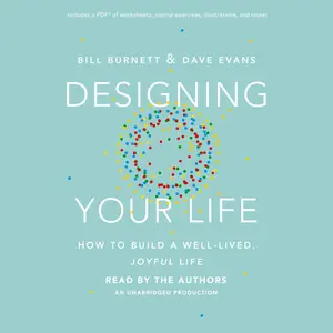 Designing Your Life: How to Build a Well-Lived, Joyful Life [Audiobook] (Repost)