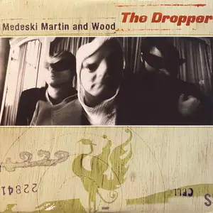 Medeski Martin & Wood – The Dropper (2000) (Hi-Res)