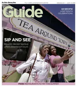 The Dallas Morning News Guide - June 6, 2025