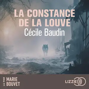 Cécile Baudin, "La constance de la louve"