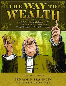 Tree of Life Books-The Way To Wealth Benjamin Franklin On Matters Of Money And Lessons Of Livelihood 2024 Retail Comic