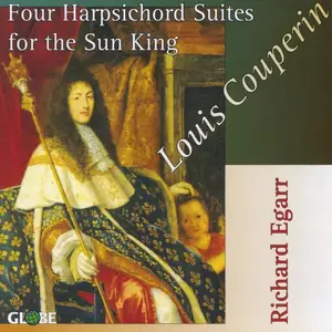 Richard Egarr - Louis Couperin: Four Harpsichord suites for the Sun King (1996)