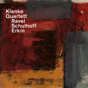 Klenke Quartett - Ravel, Schulhoff & Erkin: String Quartets (2024)