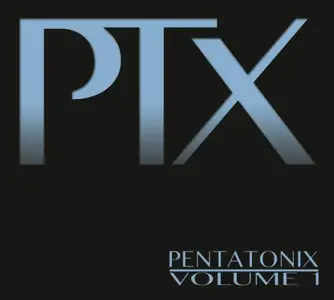 Pentatonix - PTX, Volumes 1-4 (2012-2017) [Official Digital Download]