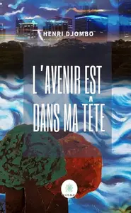 Henri Djombo, "L’avenir est dans ma tête"