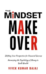 Mindset Makeover: Shifting Your Perspective for Financial Success