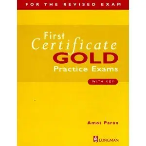 First Certificate Gold Practice Exams + keys + audio