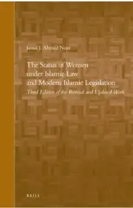 The Status of Women under Islamic Law and Modern Islamic Legislation (3rd edition) [Repost]