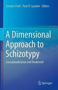 A Dimensional Approach to Schizotypy: Conceptualization and Treatment