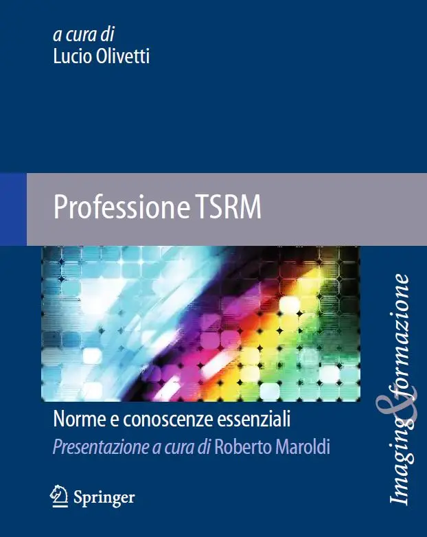 Lucio Olivetti Camillo Rossi - Professione TSRM