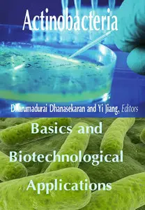"Actinobacteria: Basics and Biotechnological Applications" ed. by Dharumadurai Dhanasekaran and Yi Jiang