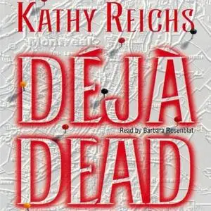 «Deja Dead» by Kathy Reichs