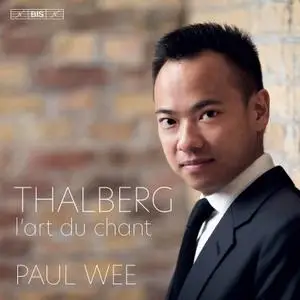 Paul Wee - Thalberg: L'art du chant (2020) [Official Digital Download 24/192]