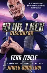 «Star Trek: Discovery: Fear Itself» by James Swallow