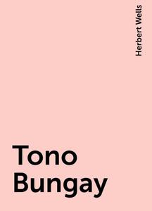 «Tono Bungay» by Herbert Wells
