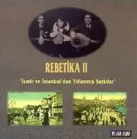 Rebetika 2 -Old Songs From Istanbul and Izmir