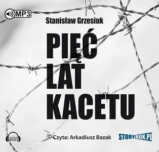 «Pięć lat kacetu» by Stanisław Grzesiuk