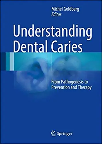 Understanding Dental Caries: From Pathogenesis to Prevention and Therapy