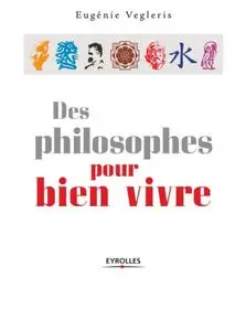 Eugénie Vegleris, "Des philosophes pour bien vivre"