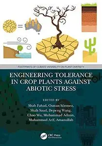 Engineering Tolerance in Crop Plants Against Abiotic Stress (Footprints of Climate Variability on Plant Diversity)