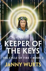 «Keeper of the Keys» by Janny Wurts