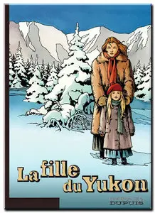 Thirault & Radovic - La Fille du Yukon - Complet - (re-up)