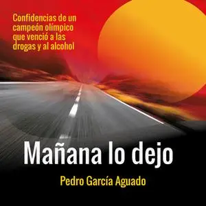 «Mañana lo dejo» by Pedro García Aguado