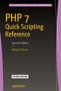 PHP 7 Quick Scripting Reference, 2nd Edition (Repost)