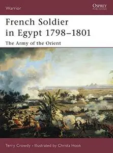 French Soldier in Egypt 1798–1801 (Repost)