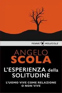 Angelo Scola - L'esperienza della solitudine