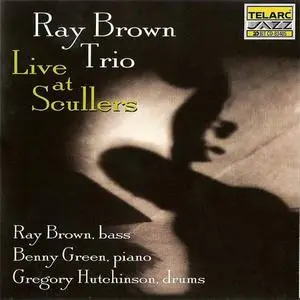 Ray Brown Trio: Live At Scullers [1997]