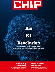 CHIP Sonderhefte - Die KI-Revolution - August 2023