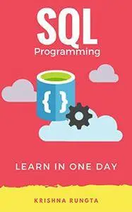 Learn SQL in 1 Day: Definitive Guide to Learn SQL for Beginners