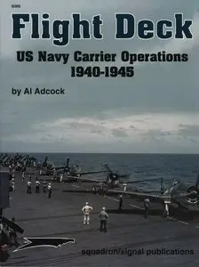 Flight Deck: WWII US Navy Carrier Operation, 1940-1945