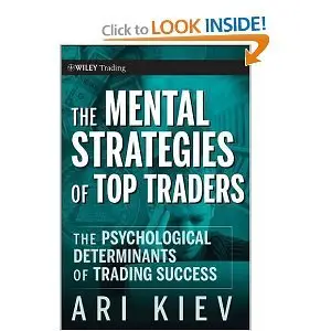 The Mental Strategies of Top Traders: The Psychological Determinants of Trading Success (Wiley Trading)  
