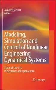 Modeling, Simulation and Control of Nonlinear Engineering Dynamical Systems (repost)