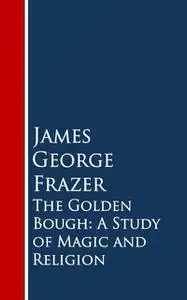 «The Golden Bough» by James George Frazer