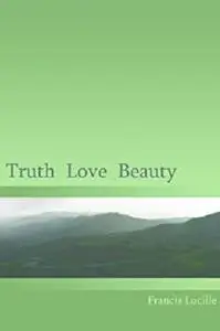 Truth Love Beauty