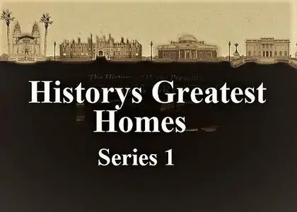 Curiosity TV - The History of Greatest Homes: Series 1 (2020)