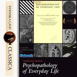 «Psychopathology of Everyday Life» by Sigmund Freud